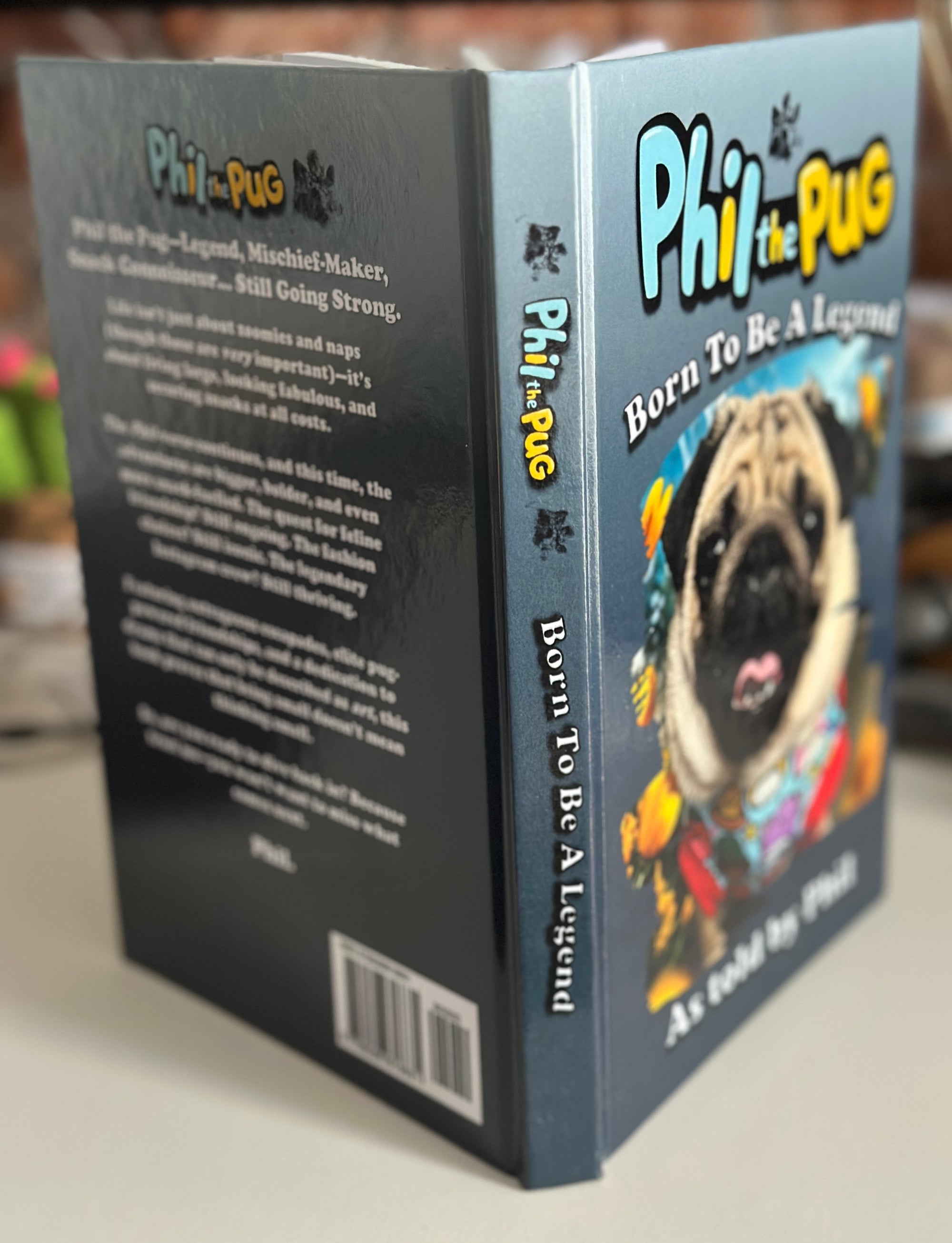Phil the Pug - Born to be a Legend - Signed Edition - Hardback