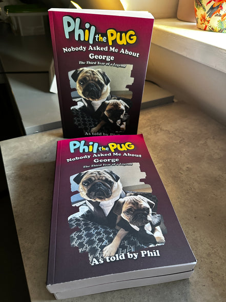 🐾 Phil the Pug - Nobody Asked Me About George - The Third Year of a Legend