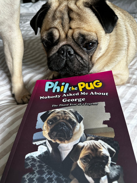 🐾 Phil the Pug - Nobody Asked Me About George - The Third Year of a Legend