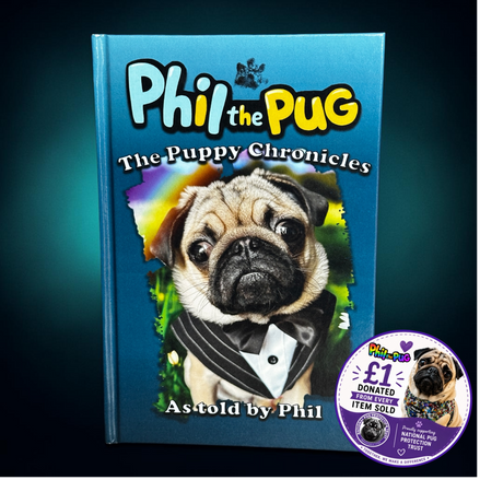 Phil The Pug - The Puppy Chronicles - Paperback Signed Edition