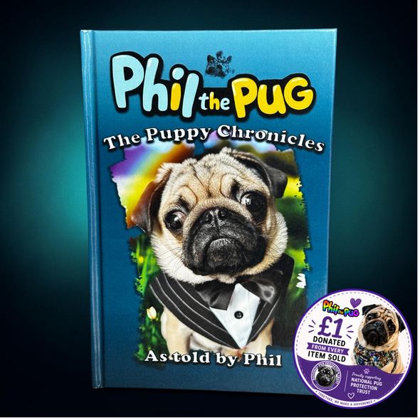 Phil The Pug - The Puppy Chronicles - Paperback Signed Edition