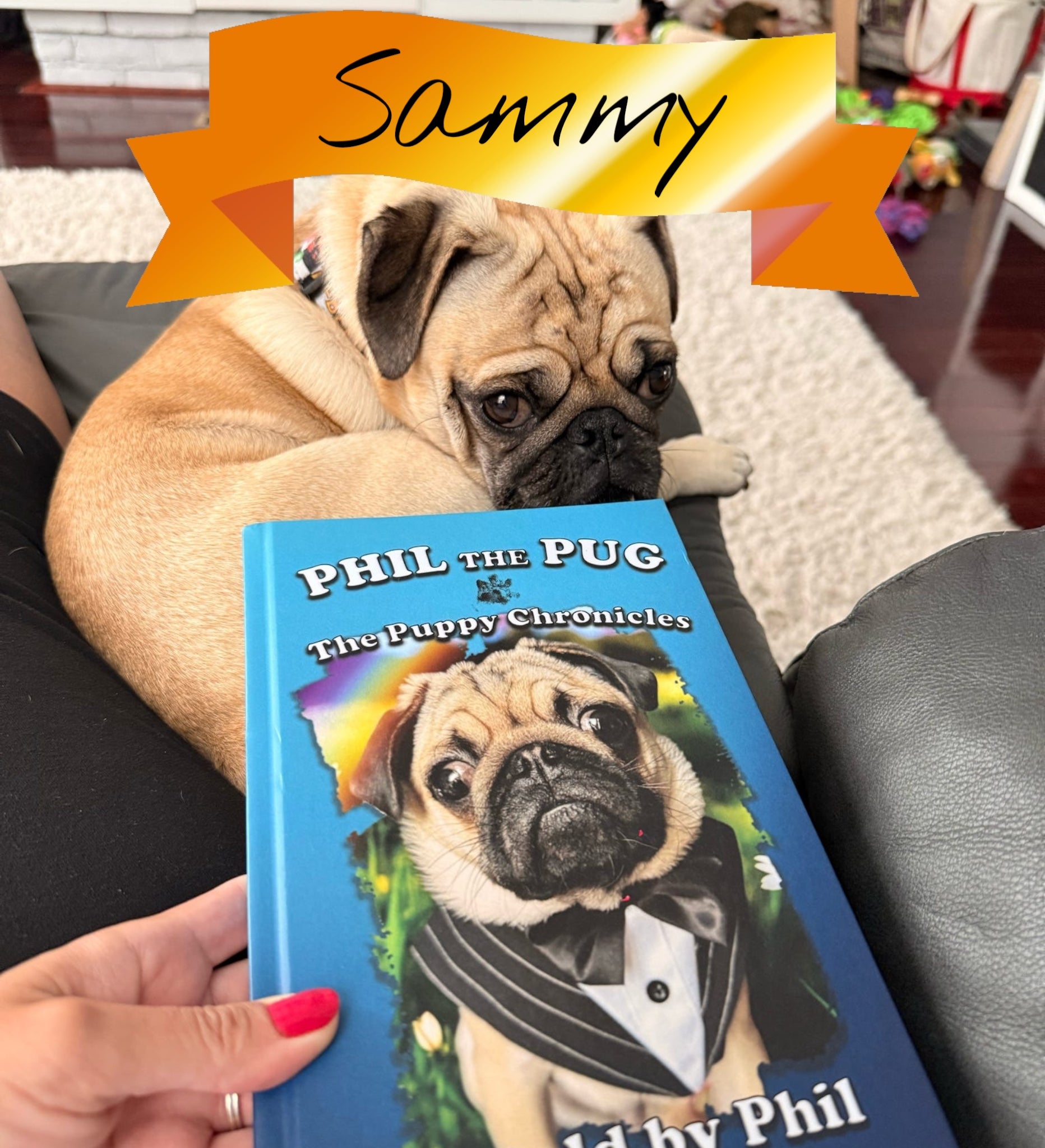 Phil The Pug - The Puppy Chronicles - Signed Edition - Hardback Book