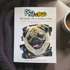 🐾 Phil-osophy: Life According to a Pug - A Picture Book of Pug Wisdom, Snacks - Paperback, and Snuggles