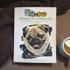 🐾 Phil-osophy: Life According to a Pug - A Picture Book of Pug Wisdom, Snacks - Paperback, and Snuggles