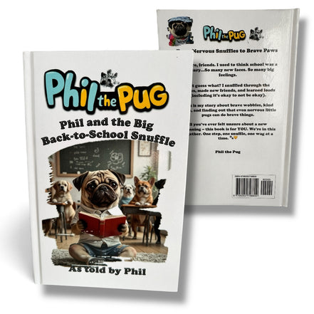 Phil the Pug - Phil and the Big Back-to-School Snuffle - Signed Edition - Children's Paperback Book