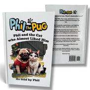 Phil the Pug - Phil and the Cat who Almost Liked Him - Signed Edition - Children's Paperback Book