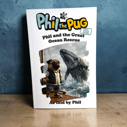 Phil the Pug: Phil and the Great Ocean Rescue – Book Only (Ocean Edition)