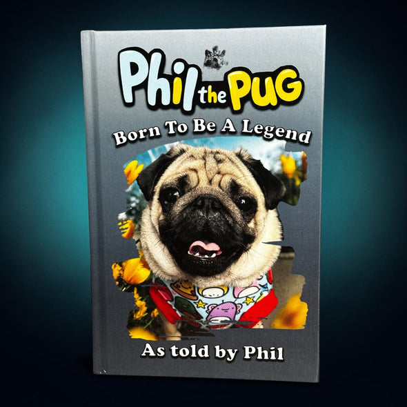 Phil the Pug - Born to be a Legend - Signed Edition - Paperback