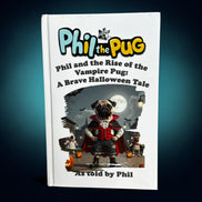 Phil and the Rise of the Vampire Pug: A Halloween Tale - Signed Children's Paperback Book